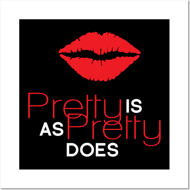 Pretty is As Pretty Does / Red & White Wall Art by Journeyintl1